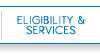 Services and Eligibility
